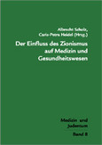 Der Einfluss des Zionismus auf Medizin und Gesundheitswesen Der Einfluss des Zionismus auf Medizin und Gesundheitswesen