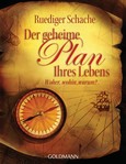 Der geheime Plan Ihres Lebens Der geheime Plan Ihres Lebens