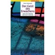 Der Geist des Erwachens Der Geist des Erwachens