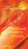Der Gewalt begegnen Der Gewalt begegnen