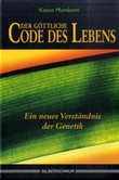 Der göttliche Code des Lebens Der göttliche Code des Lebens