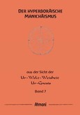 Der hyperboräische Manichäismus Band 7 Der hyperboräische Manichäismus Band 7