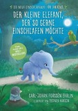 Der kleine Elefant, der so gerne einschlafen möchte Der kleine Elefant, der so gerne einschlafen möchte
