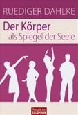 Der Körper als Spiegel der Seele Der Körper als Spiegel der Seele