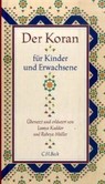 Der Koran für Kinder und Erwachsene Der Koran für Kinder und Erwachsene