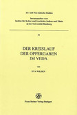 Der Kreislauf der Opfergaben im Veda Der Kreislauf der Opfergaben im Veda