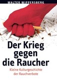 Der Krieg gegen die Raucher