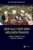 Der Kult der Drei Heiligen Frauen Der Kult der Drei Heiligen Frauen
