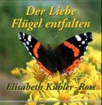 Der Liebe Flügel entfalten Der Liebe Flügel entfalten