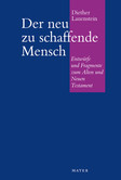 Der neu zu schaffende Mensch Der neu zu schaffende Mensch