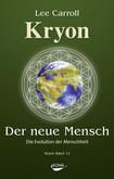Der Neue Mensch: Die Evolution der Menschheit Der Neue Mensch: Die Evolution der Menschheit