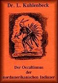 Der Occultismus der nordamerikanischen Indianer Der Occultismus der nordamerikanischen Indianer