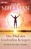 Der Pfad des friedvollen Kriegers Der Pfad des friedvollen Kriegers