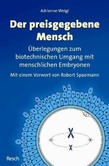 Der preisgegebene Mensch Der preisgegebene Mensch