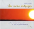 Der Sonne entgegen, m. DVD Der Sonne entgegen, m. DVD
