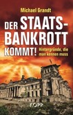 Der Staatsbankrott kommt! Der Staatsbankrott kommt!