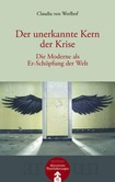 Der unerkannte Kern der Krise, m. Audio-CD Der unerkannte Kern der Krise, m. Audio-CD