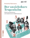 Der unsichtbare Tropenhelm Der unsichtbare Tropenhelm