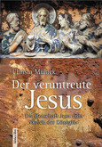 Der veruntreute Jesus Der veruntreute Jesus