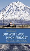 Der weite Weg nach Fernost Der weite Weg nach Fernost