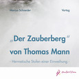 Der Zauberberg von Thomas Mann, 2 Audio-CDs Der Zauberberg von Thomas Mann, 2 Audio-CDs