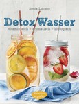 Detox Wasser - zum Kuren, Abnehmen und Wohlfühlen Detox Wasser - zum Kuren, Abnehmen und Wohlfühlen