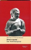 Dhammapada - Der Wahrheitspfad Dhammapada - Der Wahrheitspfad