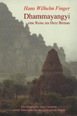 Dhammayangyi - eine Reise ins Herz Birmas Dhammayangyi - eine Reise ins Herz Birmas