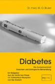 Diabetes - Ursachen und biologische Behandlung Diabetes - Ursachen und biologische Behandlung