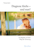 Diagnose Krebs - und nun? Diagnose Krebs - und nun?