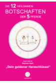 Die 12 heilsamen Botschaften der 5 Pferde
