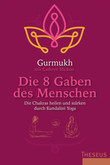 Die 8 Gaben des Menschen Die 8 Gaben des Menschen