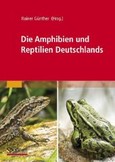 Die Amphibien und Reptilien Deutschlands Die Amphibien und Reptilien Deutschlands
