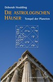 Die astrologischen Häuser Die astrologischen Häuser