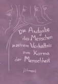 Die Aufgabe des Menschen in seinem Verhältnis zum Karma der Menschheit - Band 2 Die Aufgabe des Menschen in seinem Verhältnis zum Karma der Menschheit - Band 2