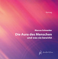 Die Aura des Menschen und was sie bewirkt, 1 Audio-CD Die Aura des Menschen und was sie bewirkt, 1 Audio-CD