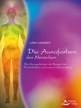 Die Aurafarben des Menschen Die Aurafarben des Menschen
