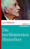 Die bedeutenden Historiker Die bedeutenden Historiker