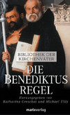 Die Benediktusregel Die Benediktusregel