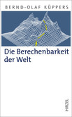 Die Berechenbarkeit der Welt Die Berechenbarkeit der Welt