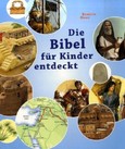 Die Bibel für Kinder entdeckt Die Bibel für Kinder entdeckt
