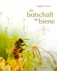 Die Botschaft der Biene Die Botschaft der Biene
