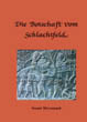 Die Botschaft vom Schlachtfeld Die Botschaft vom Schlachtfeld