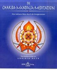 Die Chakra-Mandala-Meditation Die Chakra-Mandala-Meditation