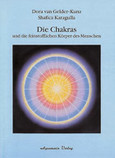 Die Chakras und die feinstofflichen Körper des Menschen Die Chakras und die feinstofflichen Körper des Menschen