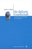 Die diskrete Gesellschaft Die diskrete Gesellschaft