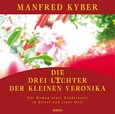 Die drei Lichter der kleinen Veronika, 5 Audio-CDs Die drei Lichter der kleinen Veronika, 5 Audio-CDs
