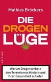 Die Drogenlüge Die Drogenlüge