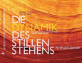 Die Dynamik des Stillen Stehens Die Dynamik des Stillen Stehens