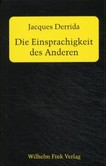 Die Einsprachigkeit des Anderen Die Einsprachigkeit des Anderen